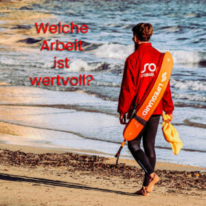 Read more about the article Welche Arbeit ist wertvoll?
